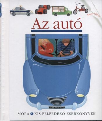 Az autó - Kis felfedező zsebkönyvek 3.
