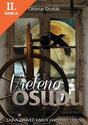 Lacná kniha Vřeteno osudu - Tajná zpověď Karla Jaromíra Erbena