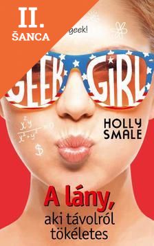 Lacná kniha Geek Girl 3. - A lány, aki távolról tökéletes