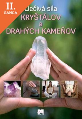 Lacná kniha Liečivá sila kryštálov a drahých kameňov
