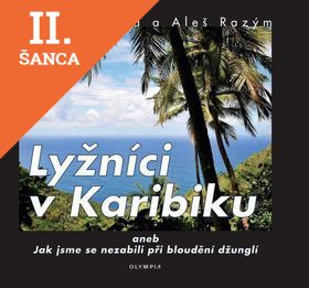 Lacná kniha Lyžníci v Karibiku aneb Jak jsme se nezabili při bloudění džunglí