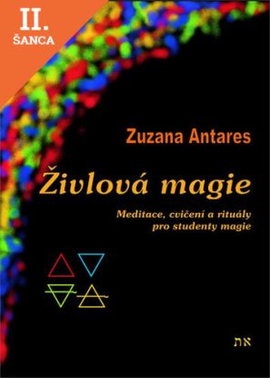 Lacná kniha Živlová magie - Meditace, cvičení a rituály pro studenty magie - 2.vydání