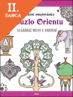 Lacná kniha Relaxační omalovánky - Kouzlo Orientu