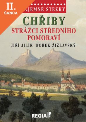 Lacná kniha Tajemné stezky - Chřiby Strážci středního Pomoraví