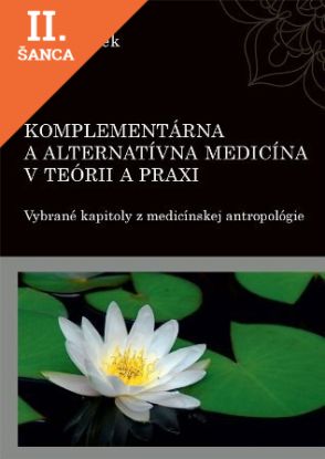 Lacná kniha Komplementárna a alternatívna medicína v teórii a praxi
