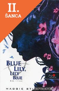 Lacná kniha Blue Lily, Lily Blue - Kék liliom