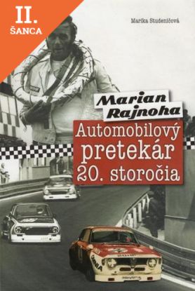 Lacná kniha Marian Rajnoha - Automobilový pretekár 20. storočia