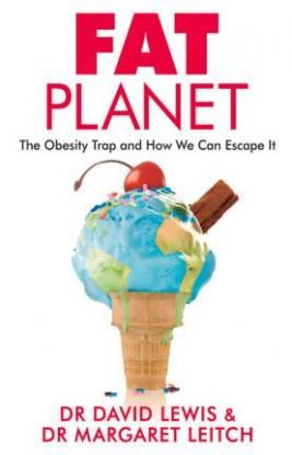 Fat Planet - The Obesity Trap and How We Can Escape it