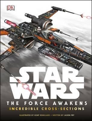 Star Wars the Force Awakens Incredible Cross Sections