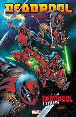 Deadpool Classic Volume 12 Deadpool Corps