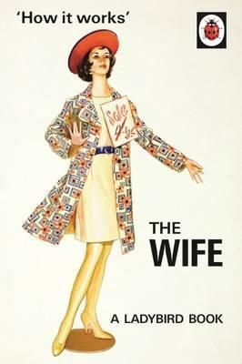 How it Works - The Wife