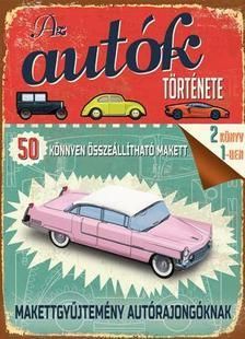 Az autók története - Makettgyűjtemény autórajongóknak
