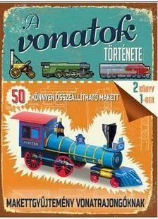 A vonatok története - Makettgyűjtemény vonatrajongóknak