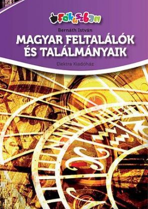 Magyar feltalálók és találmányaik