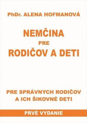 Nemčina pre rodičov a deti-Pre správnych rodičov a ich šikovné deti