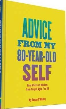 Advice from My 80-Year-Old Self