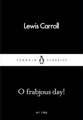 O Frabjous Day