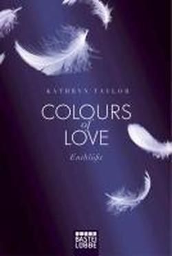 Colours of Love - Entblößt - Roman