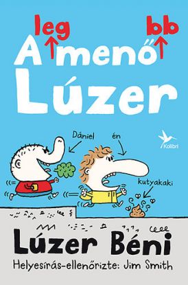 Lúzer Béni - A legmenőbb lúzer