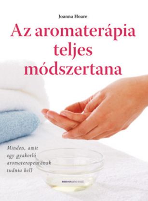 Az aromaterápia teljes módszertana