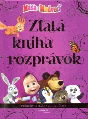 Máša a medveď - Zlatá kniha rozprávok