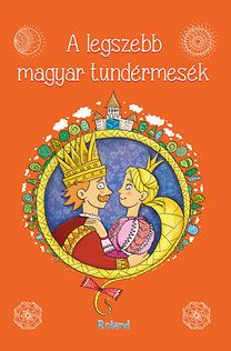 A legszebb magyar tündérmesék