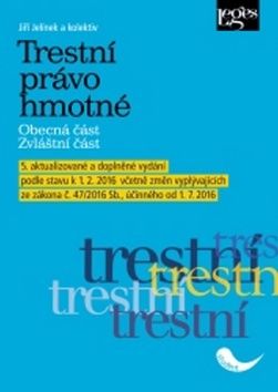 Trestní právo hmotné Obecná část. Zvláštní část