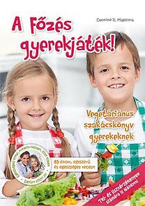 A Főzés gyerekjáték!