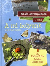 A mi bolyunk és más mesék