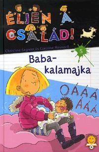 Éljen a család! 5. - Baba-kalamajka