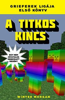 A titkos kincs - Egy nem hivatalos Minecraft regény