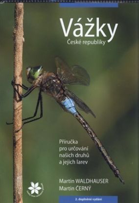 Vážky České republiky - Příručka pro určování našich druhů a jejich larev