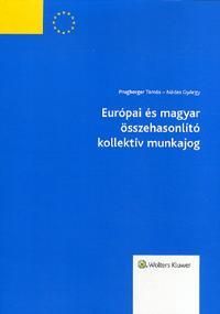 Európai és magyar összehasonlító kollektív munkajog