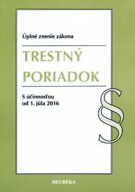 Trestný poriadok Úzz - S účinnosťou od 1.7.2016