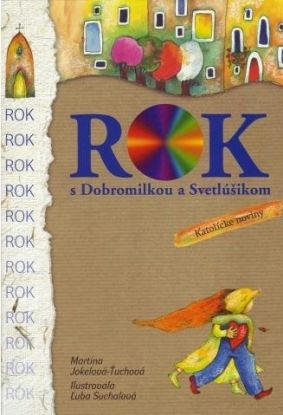Rok s Dobromilkou a Svetlúšikom