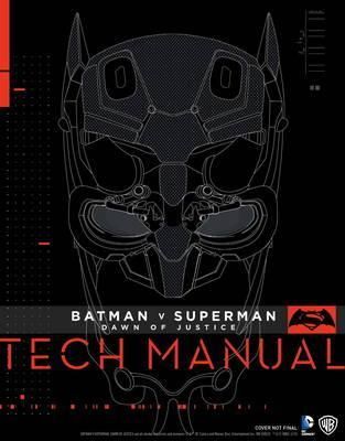 Batman v Superman Dawn of Justice Tech Manua