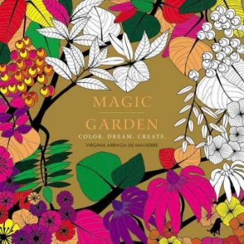 Magic Garden - Color Dream Create - Colouring Book