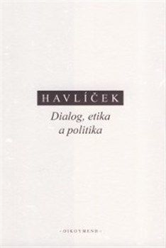 Dialog, etika a politika