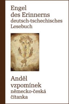 Engel des Erinnerns- Deutsch-tschechisch Lesebuch - Anděl vzpomínek