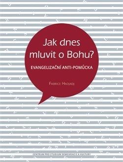 Jak dnes mluvit o Bohu