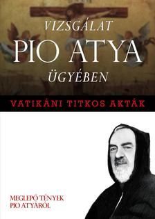 Vizsgálat Pio atya ügyében