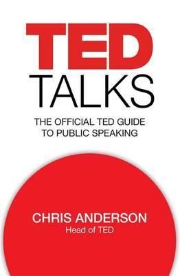 TED Talks - The official TED guide to public speaking