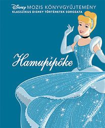 Disney klasszikus történetek: Hamupipőke