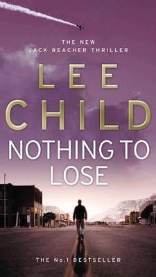 Nothing To Lose - Jack Reacher 12