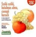 Szóló szőlő, hatalmas alma, csengő barack - audio CD