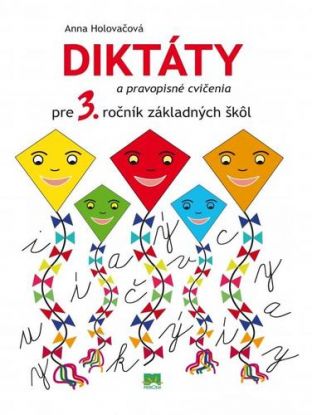 Diktáty a pravopisné cvičenia pre 3. ročník základných škôl