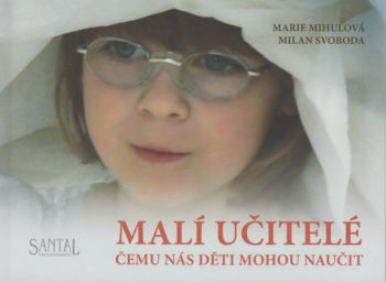 Milí učitelé čemu nás děti mohou naučit