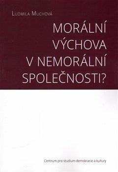 Morální výchova v nemorální společnosti