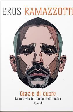 Grazie di cuore - Eros Ramazzotti