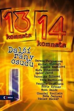 Z 13. do 14. komnaty - Další rány osudu